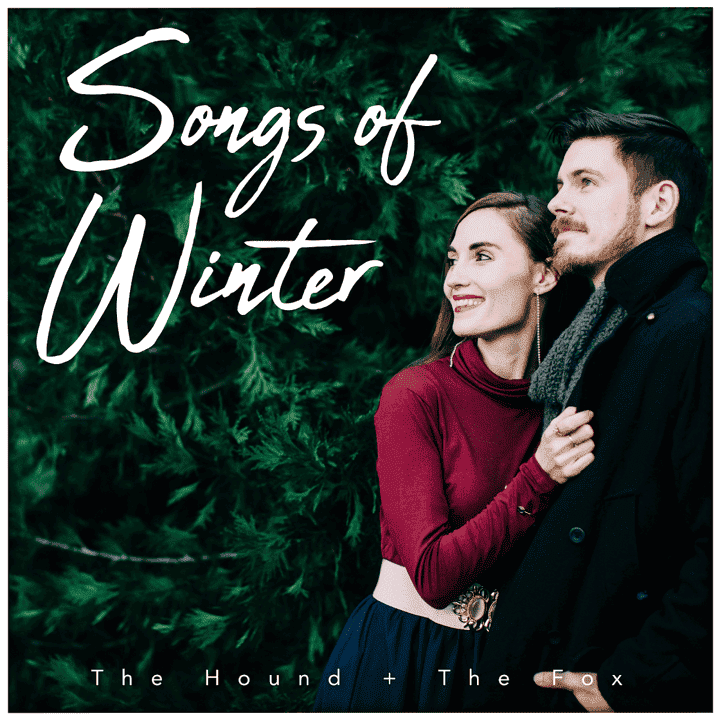 The Hound + The Fox - Songs of Winter