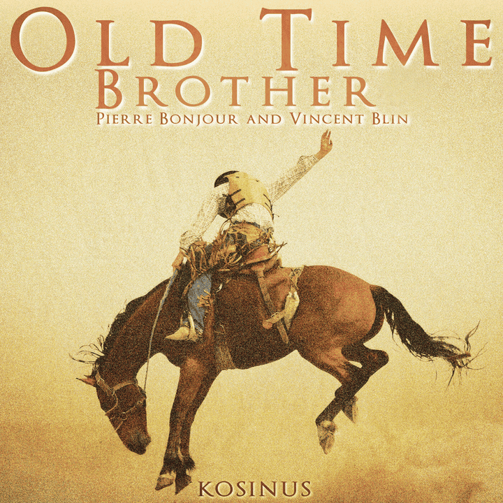 Pierre Bonjour, Vincent Blin - Old Time Brother