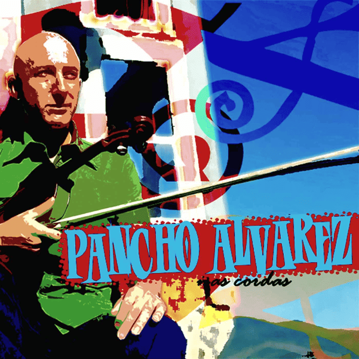 Pancho Alvarez - Nas Cordas Pancho Alvarez - Nas Cordas