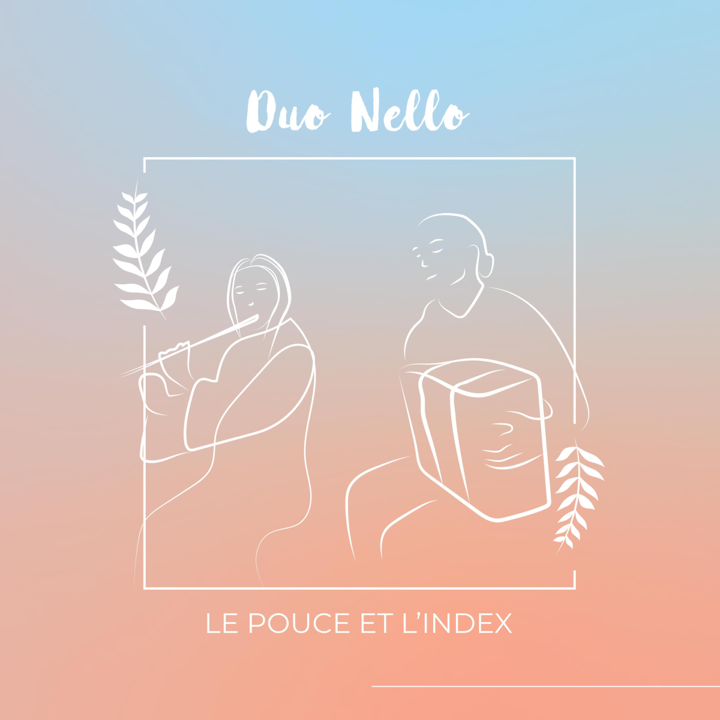 Duo Nello - Le Pouce et l'Index