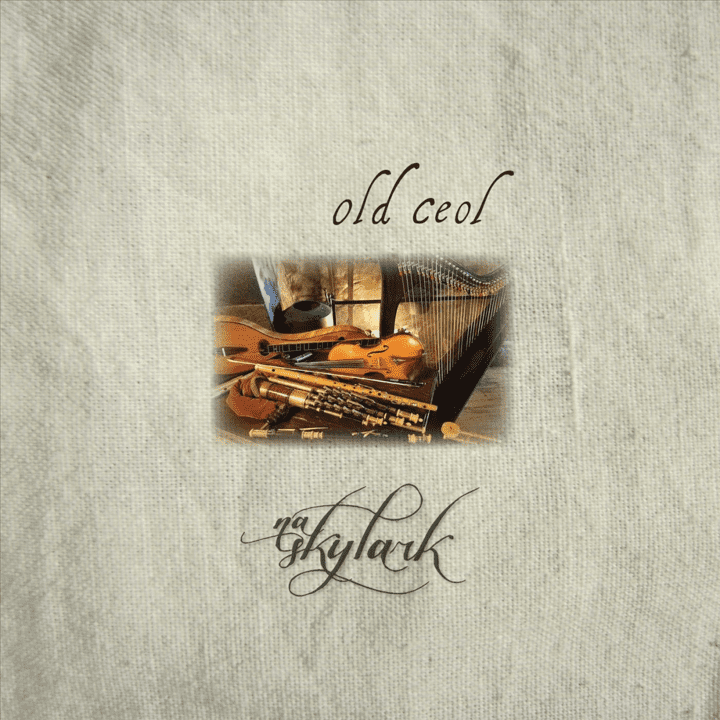 Na Skylark - Old Ceol