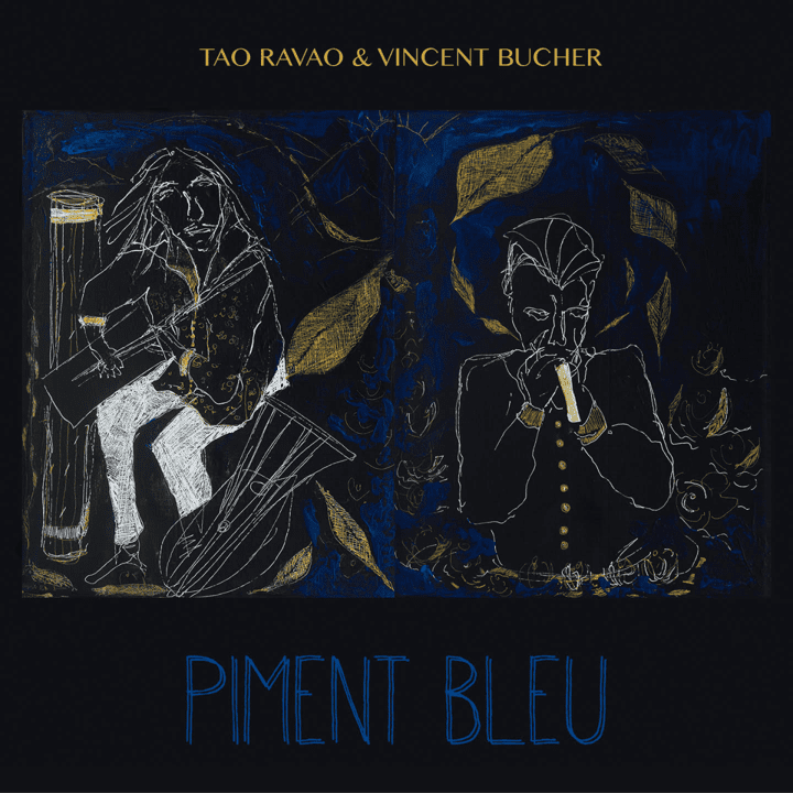 Tao Ravao, Vincent Bucher  - Piment bleu