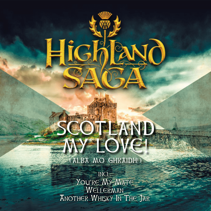 Highland Saga  - Scotland My Love!
