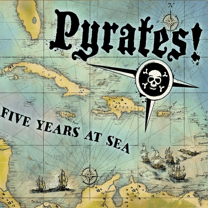 Pyrates! - Five Years at Sea