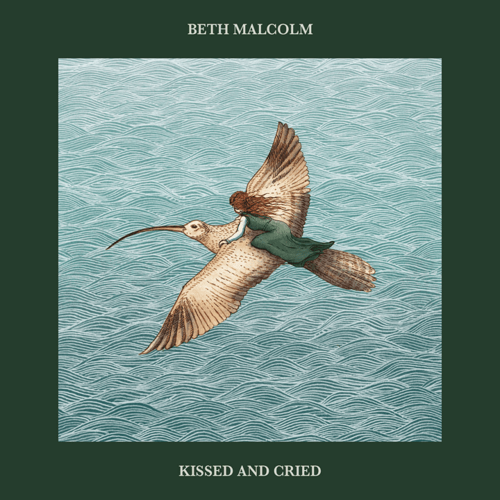 Beth Malcolm - Kissed and Cried