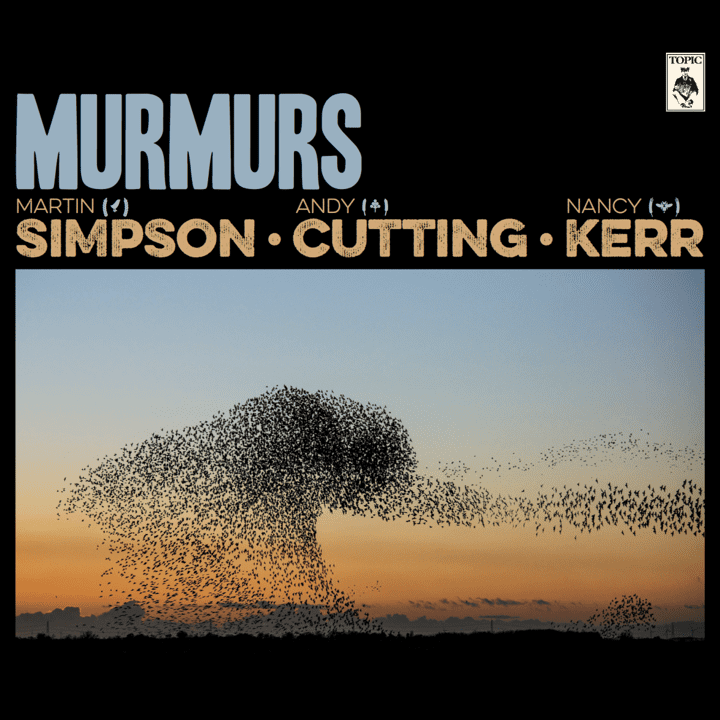 Martin Simpson, Andy Cutting, Nancy Kerr  - Murmurs