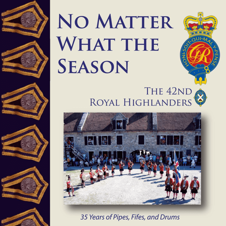 42nd Royal Highlanders  - No Matter What the Season