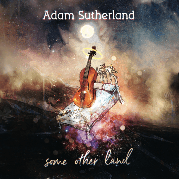 Adam Sutherland  - Some Other Land
