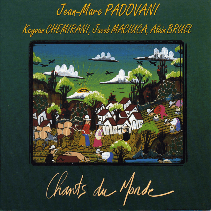 Jean-Marc Padovani, Keyvan Chemirani, Jacob Maciuca, Alain Bruel - Chants du monde