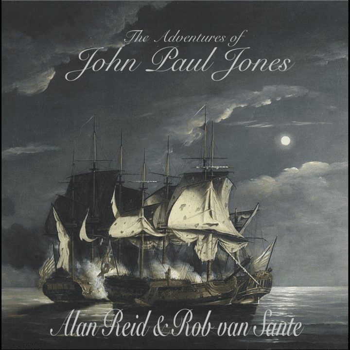 Alan Reid & Rob Van Sante  - The Adventures Of John Paul Jones