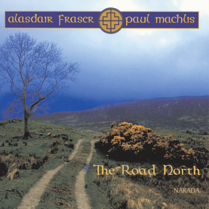 Alasdair Fraser and Paul Machlis  - The Road North