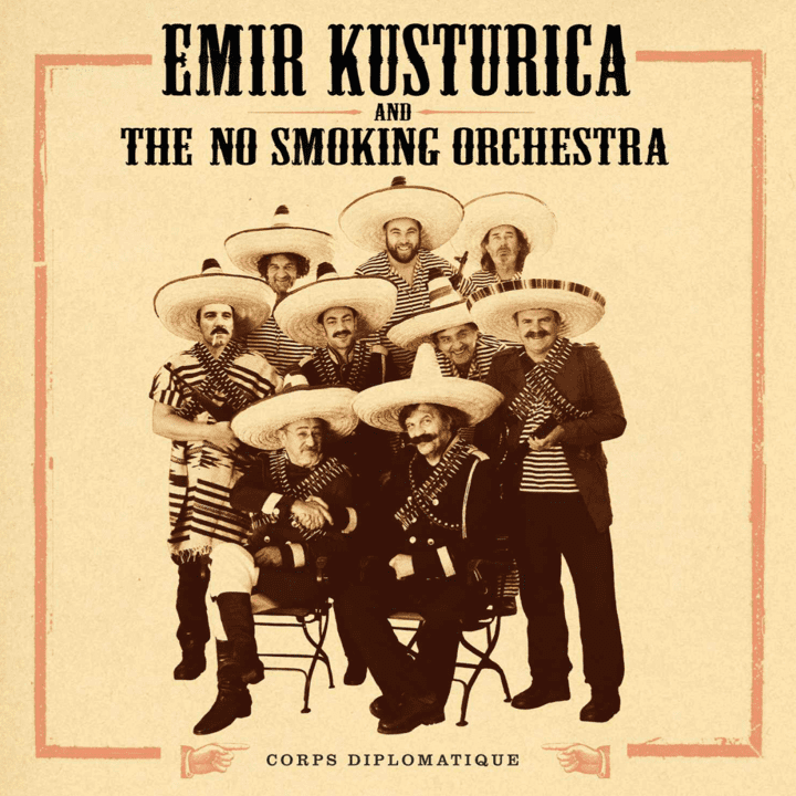 Emir Kusturica & The No Smoking Orchestra  - Corps Diplomatique