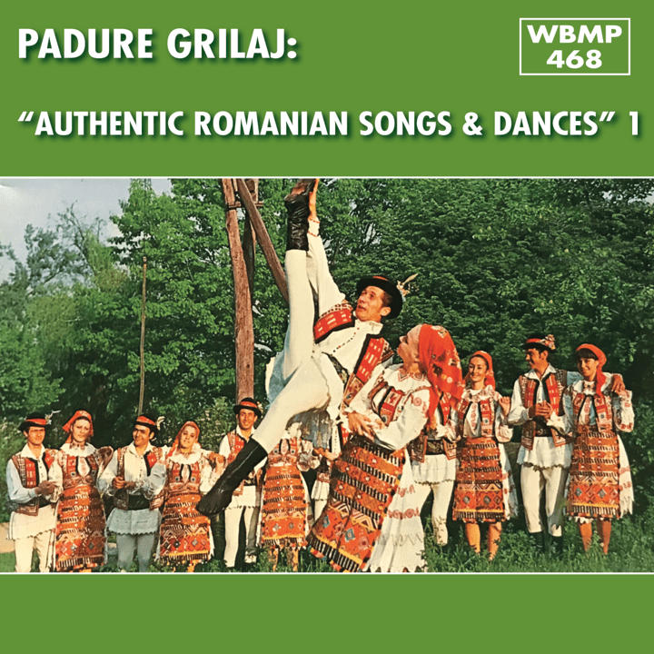 Padure Grilaj  - Authentic Romanian Songs & Dances