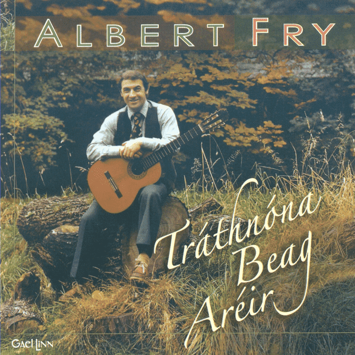 Albert Fry  - Tráthnóna Beag Aréir