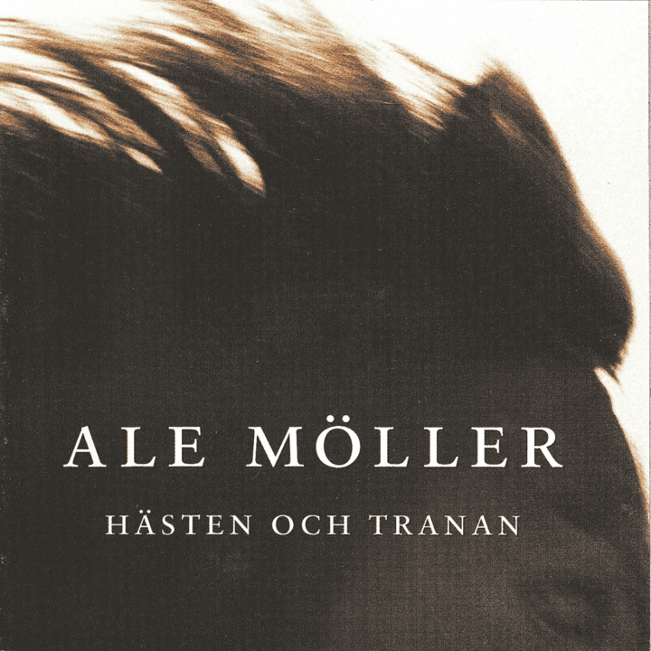 Ale Möller  - Hästen och Tranan