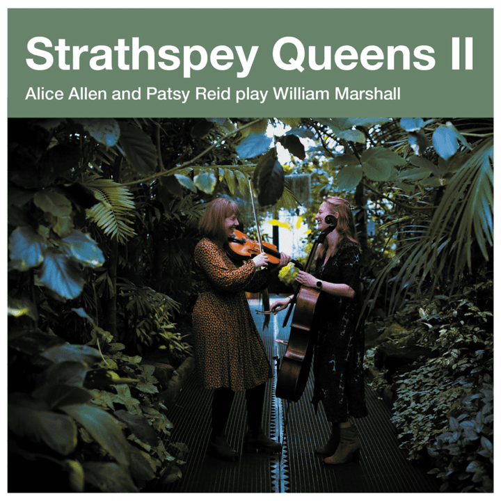 Alice Allen, Patsy Reid  - Strathspey Queens II