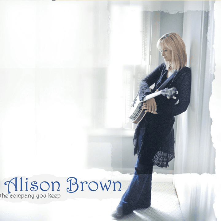 Alison Brown  - The Company You Keep