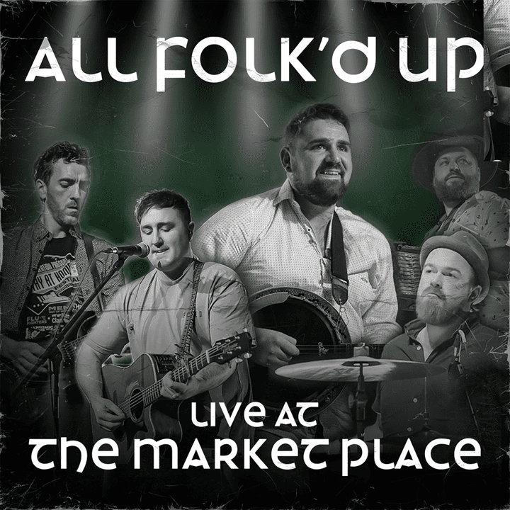 All Folk'd Up  - Live At The Market Place