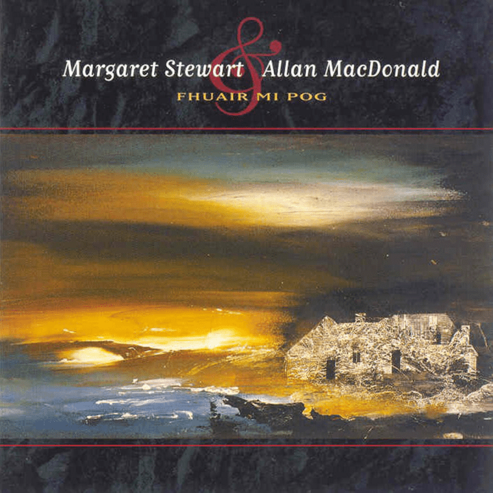 Margaret Stewart & Allan MacDonald  - Fhuair Mi Pog