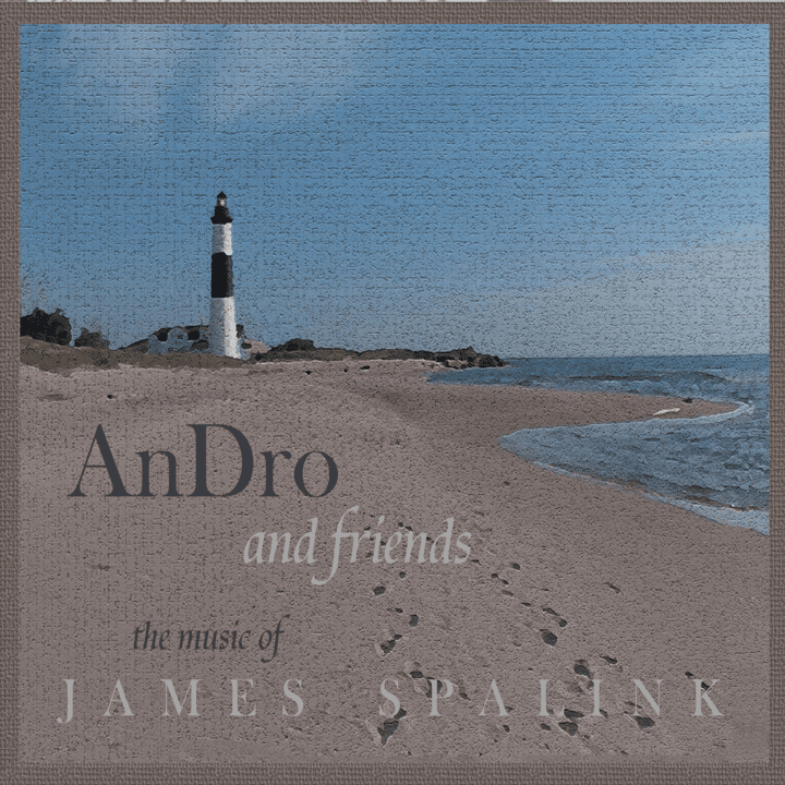 An Dro & Friends  - The Music of James Spalink