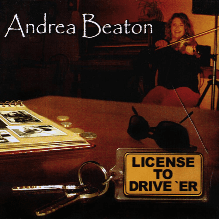 Andrea Beaton - License To Drive 'Er