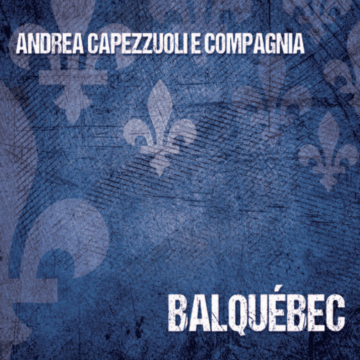Andrea Capezzuoli e Compagnia - Balquebec