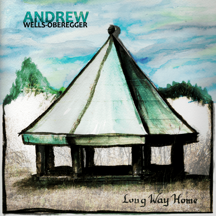 Andrew Wells-Oberegger  - Long Way Home