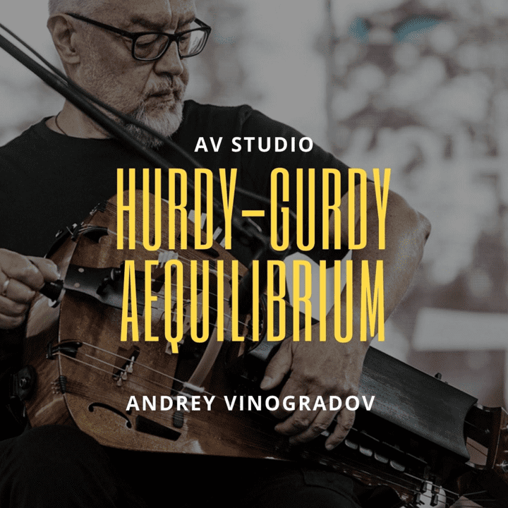 Andrey Vinogradov  - Hurdy-Gurdy Aequilibrium