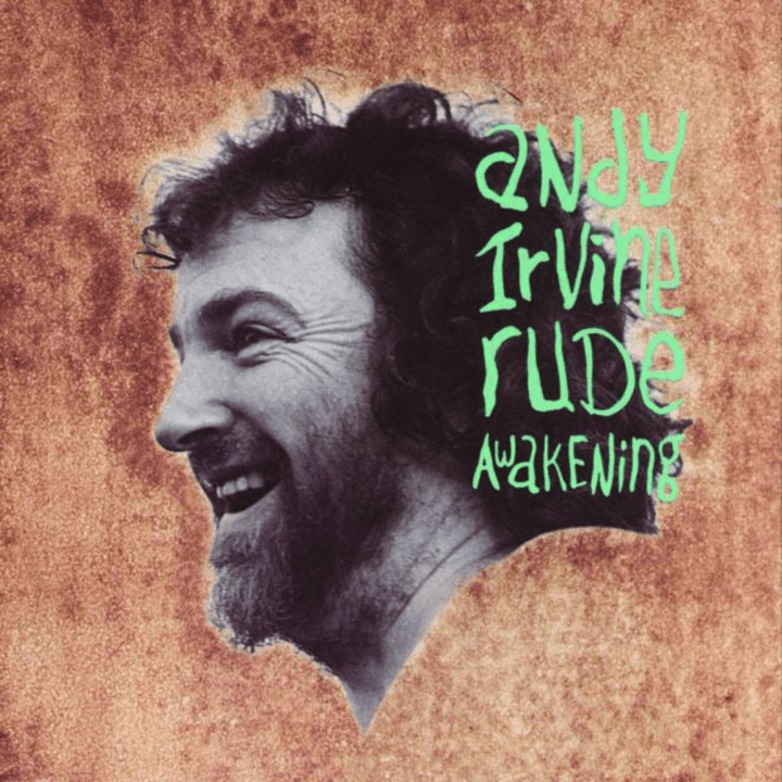 Andy Irvine  - Rude Awakenings