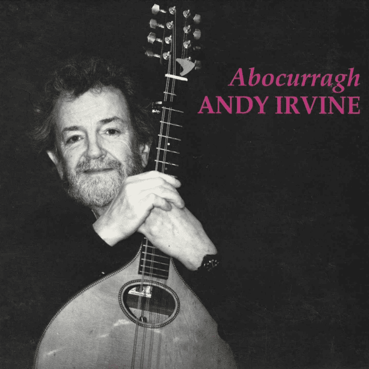 Andy Irvine  - Abocurragh