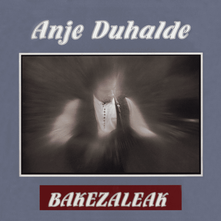 Anje Duhalde  - Bakezaleak