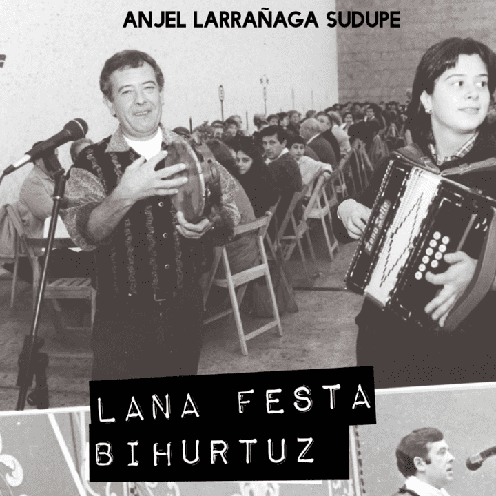 Anjel Larrañaga Sudupe  - Lana Festa Bihurtuz