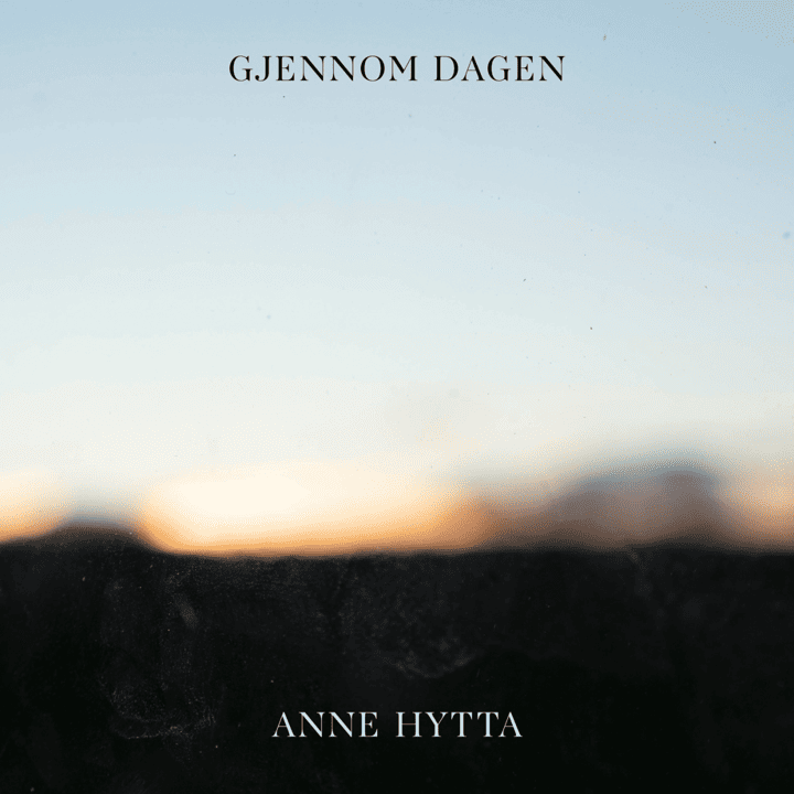 Anne Hytta  - Gjennom dagen