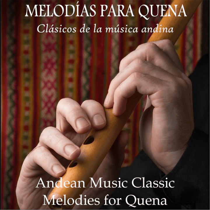 Pancho Diaz - Andean Music Classic Melodies for Quena