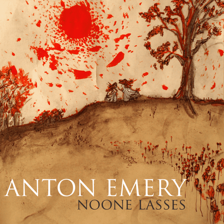 Anton Emery  - Noone Lasses