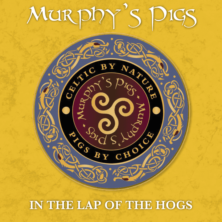 Murphy's Pigs - In the Lap of the Hogs