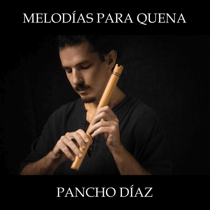 Pancho Díaz - Melodias para Quena