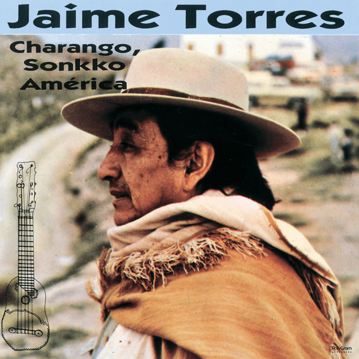 Jaime Torres - Charango, Sonko y América