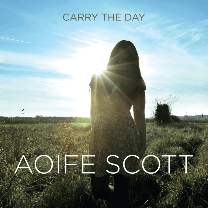 Aoife Scott  - Carry the Day