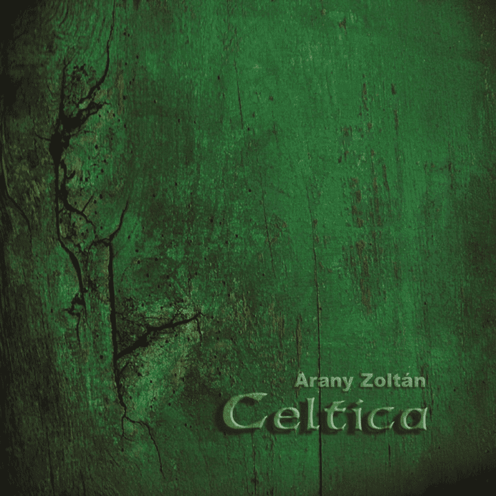 Arany Zoltán  - Celtica