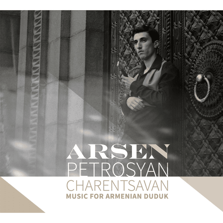 Arsen Petrosyan  - Charentsavan Music for Armenian Duduk