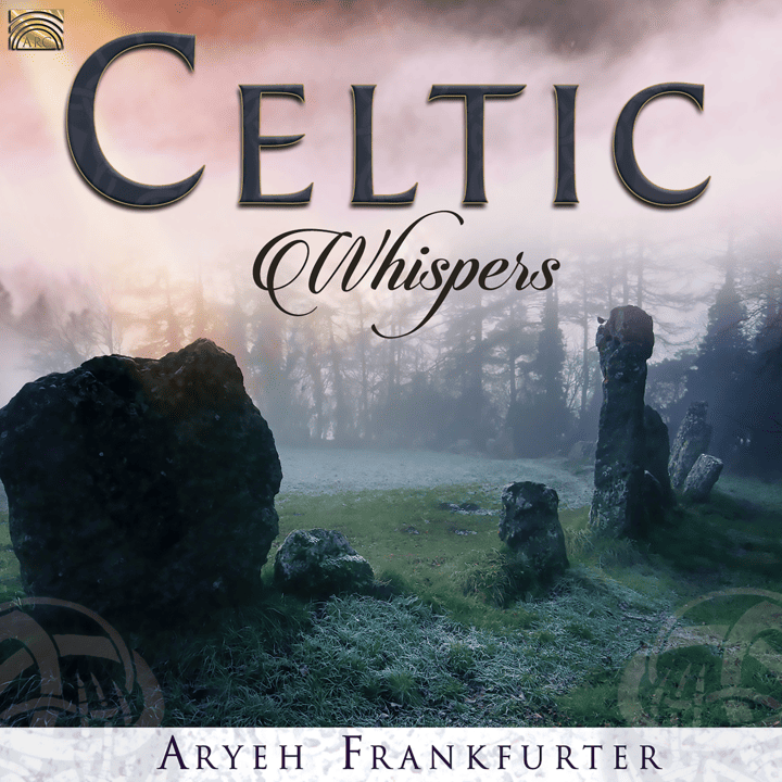 Aryeh Frankfurter  - Celtic Whispers