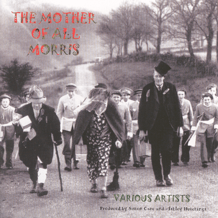 Ashley Hutchings - The Mother Of All Morris