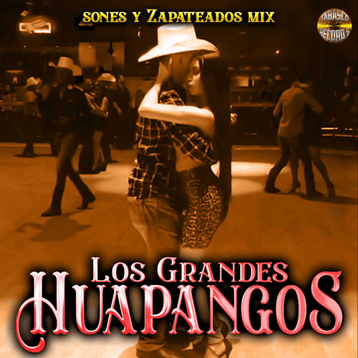 Huapangos Huastecos - Sones Y Zapateados Mix