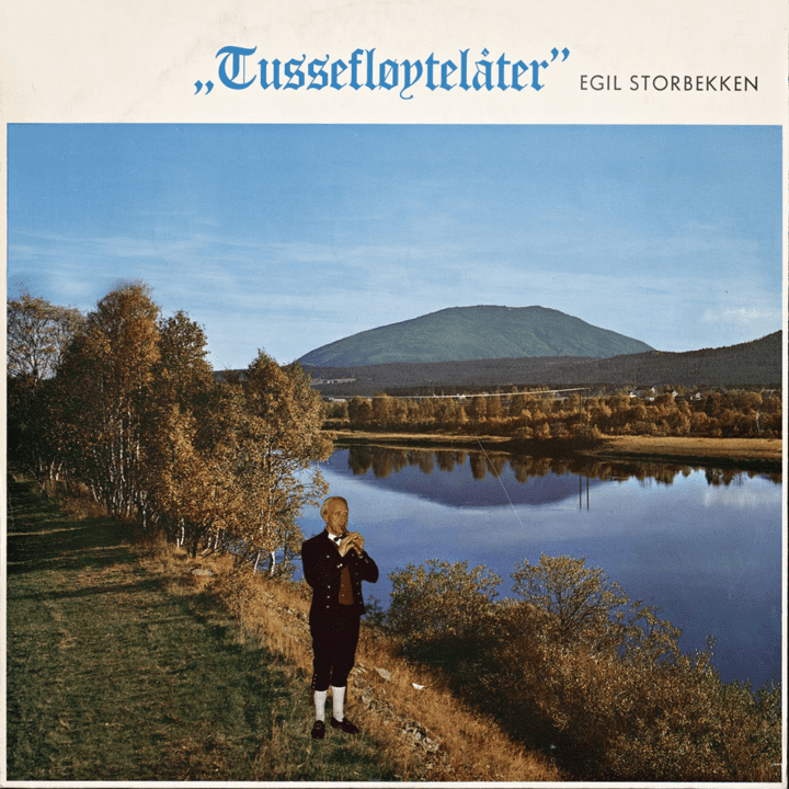 Egil Storbekken - Tussefløytelåter