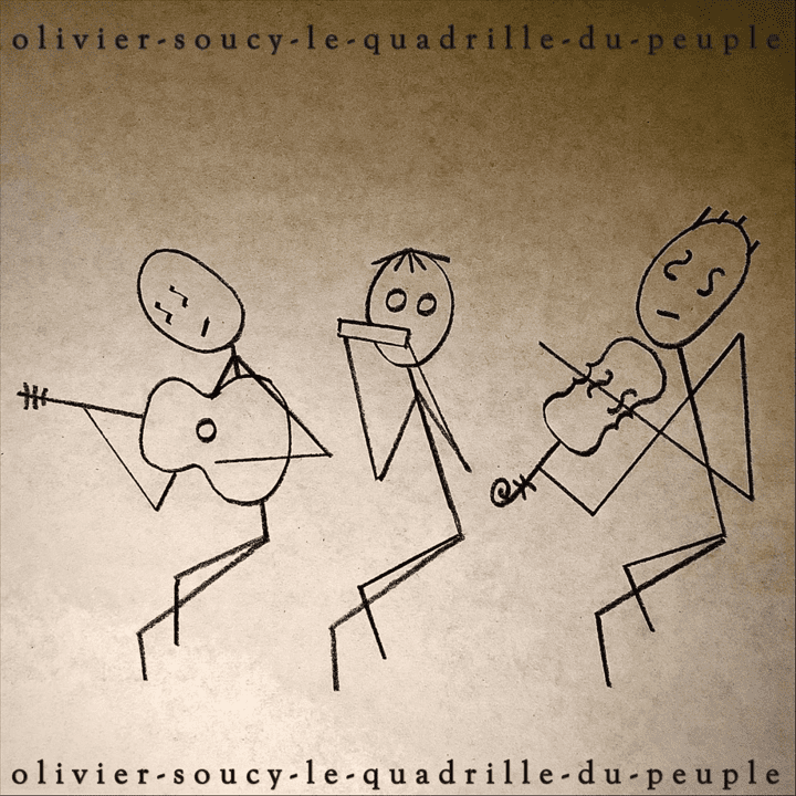 Olivier Soucy - Le quadrille du peuple