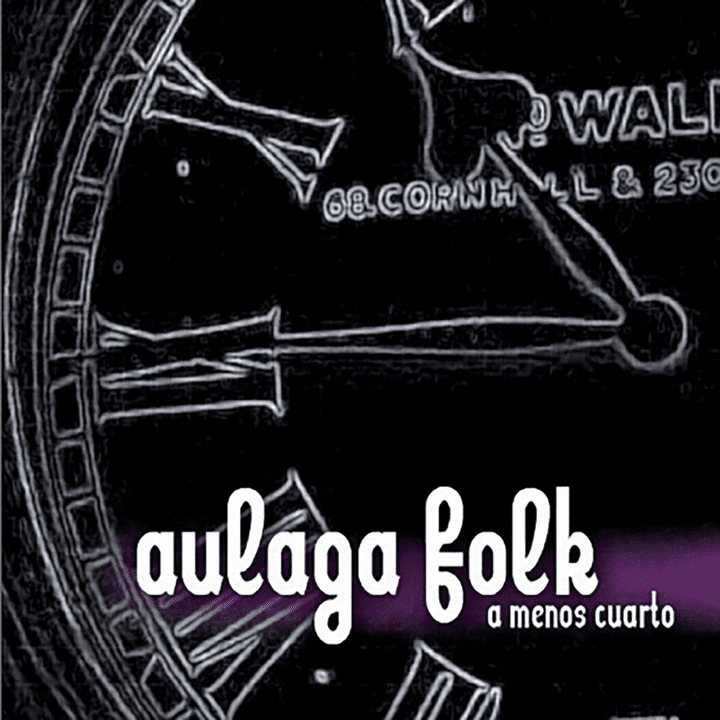 Aulaga Folk  - A Menos Cuarto