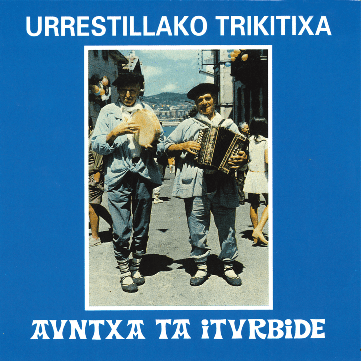 Autxa & Iturbide  - Urrestillako trikitixa