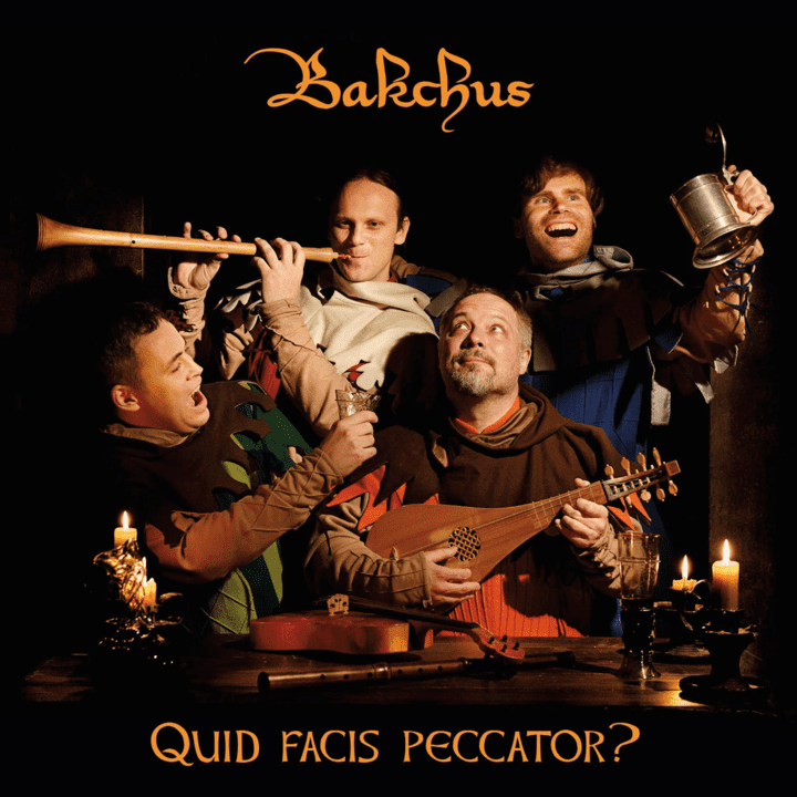 Bakchus  - Quid Facis Peccator