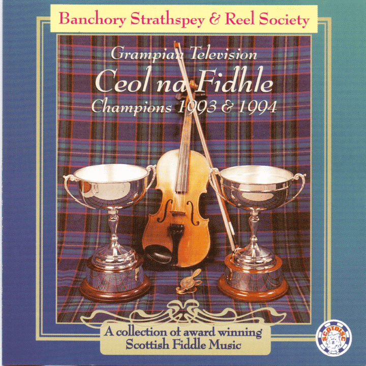 Banchory Strathspey & Reel Society  - Ceol Na Fidhle